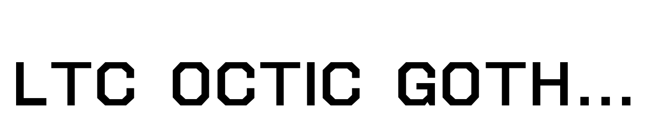 LTC Octic Gothic Two